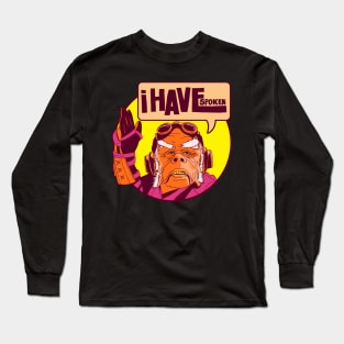 I Have Spoken Long Sleeve T-Shirt